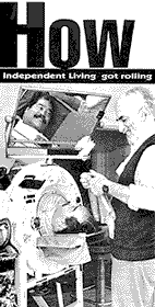 page from an old Mouth with a photo of Ed Roberts in his iron lung with his attendant Johnathan Gold laughing at one of Ed's jokes.