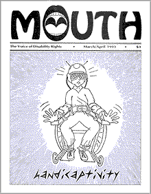 cover of an old Mouth on the subject of Handicaptivity. It shows a young man strapped into a wheelchair with a buzzing helmet on his head and a blindfold on his eyes.