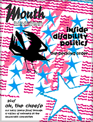 Cover of Mouth's disability politics issue, featuring a lead story on "The Pecking Order."